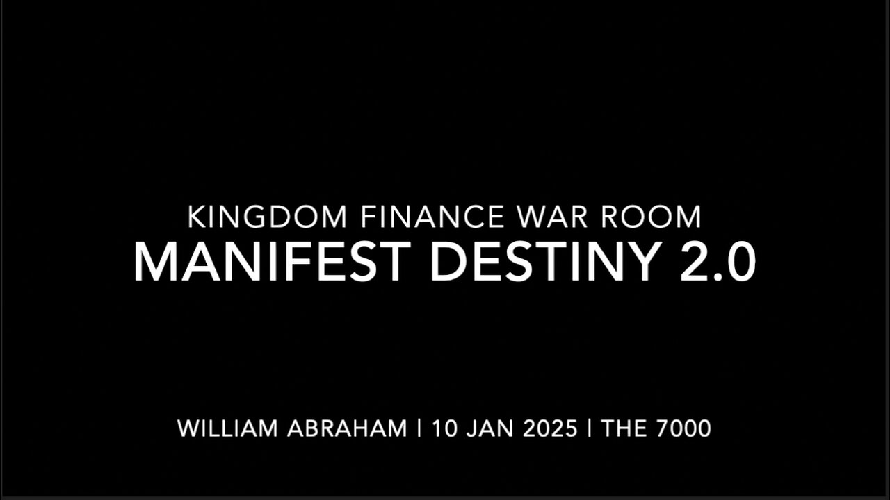 Manifest Destiny 2.0 - Kingdom Finance War Room - 10 Jan 2025