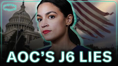 AOC's Blatant January 6th LIES