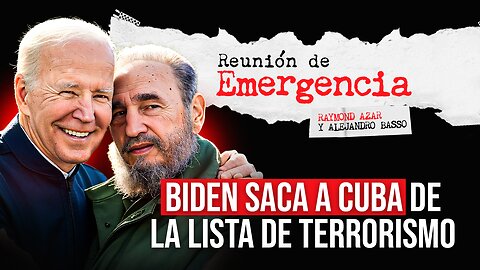 REUNIÓN DE EMERGENCIA - Biden saca a Cuba de la lista de terrorismo - Episodio 69