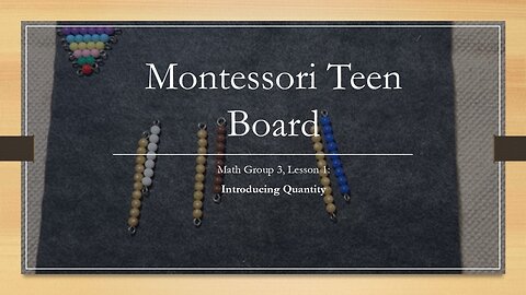 Montessori Teens Board: Lesson 1 (Quantity), AMI Math Group 3 - Lesson 1