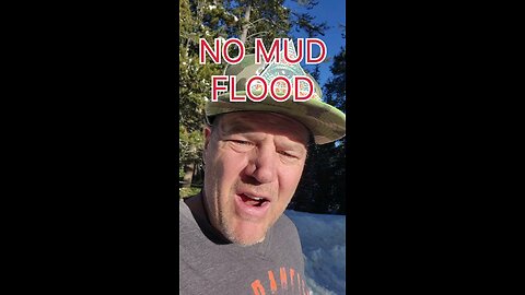 NO MUD FLOOD