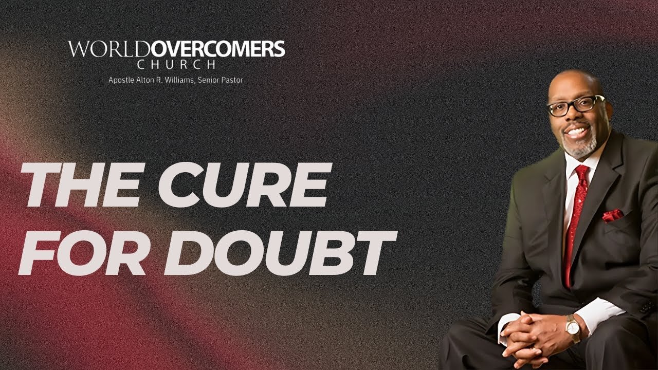 The Cure for Doubt