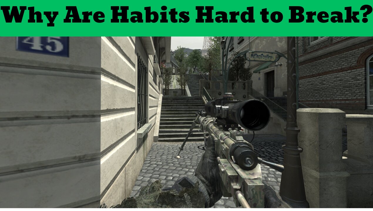 Why Are Habits Hard to Break?