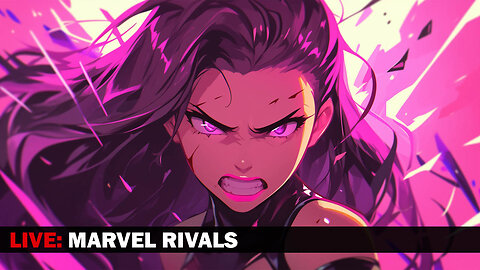 🔴Live! Marvel Rivals: Let's blame everyone else, using excessive swearing and anger!