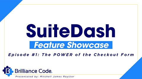 SuiteDash Feature Showcase Episode #1: The POWER of the Checkout Form