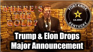 Trump & Elon Drops Major Announcement: 'WHERE'S THE GOLD?'