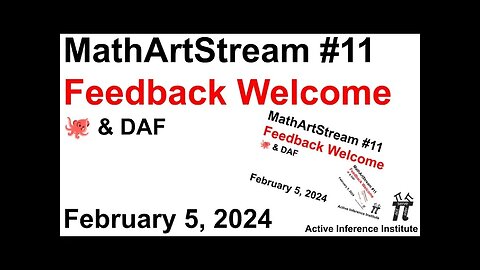 MathArtStream 11 ~ Feedback Welcome