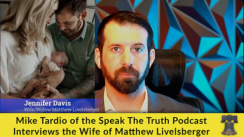 Mike Tardio of the Speak The Truth Podcast Interviews the Wife of Matthew Livelsberger