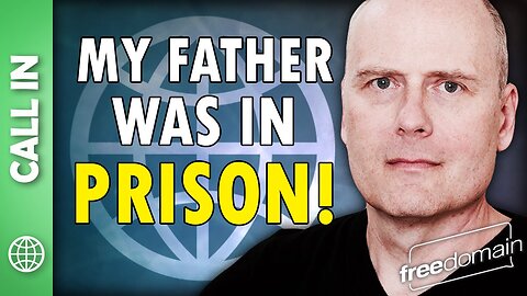 MY FATHER WAS IN PRISON! Freedomain Call In