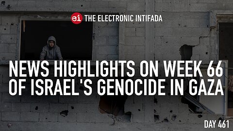 News highlights on week 66 of Israel's genocide in Gaza, with Nora Barrows-Friedman