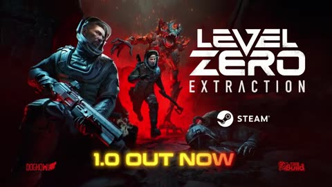 Level Zero: Extraction - 1.0 Release Trailer