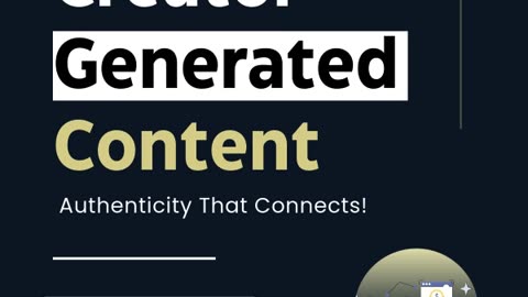 Creator-Generated Content: Authenticity That Connects!