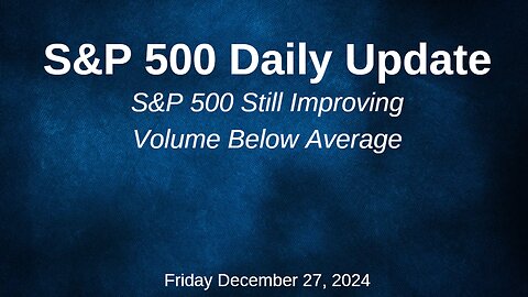 S&P 500 Daily Market Update Friday December 27, 2024