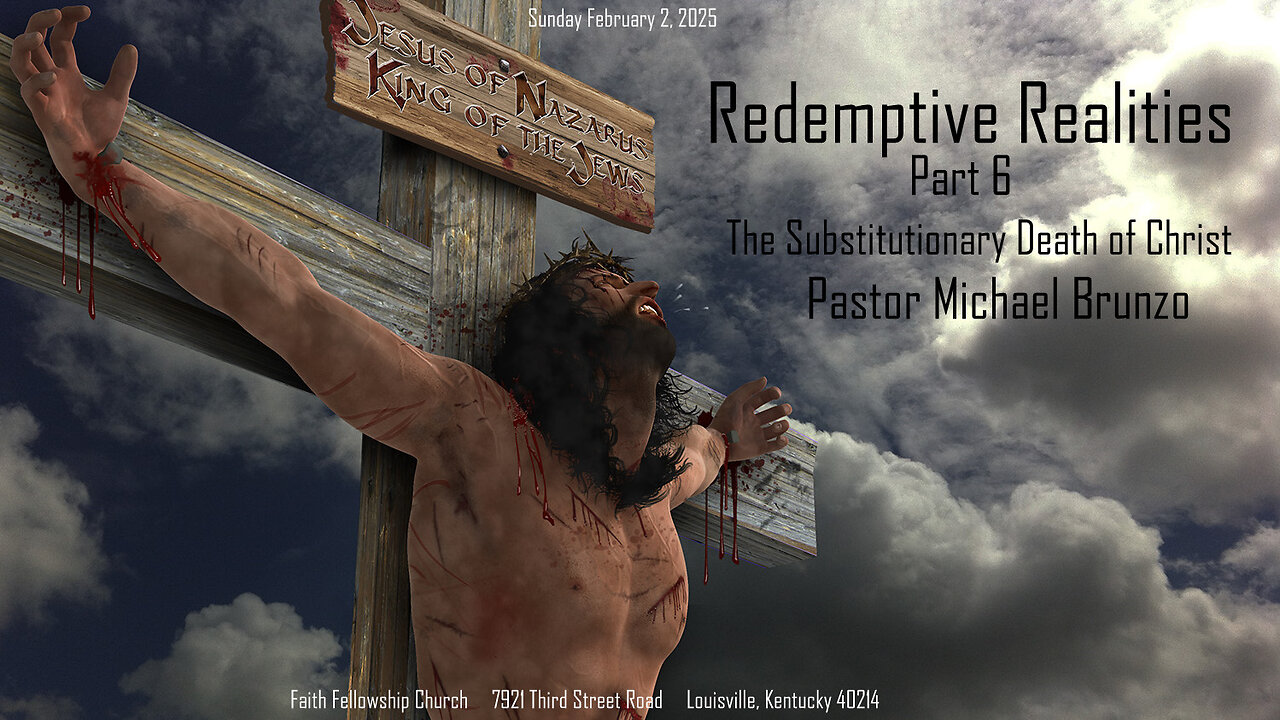 Redemptive Realities Part 6 The Substitutionary Death of Christ