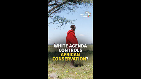 WHITE AGENDA IN CONSERVATIONISM EXPOSED