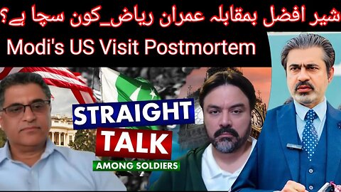 Modi's US Visit Postmortem | Sher Afzal Versus Imran Riaz War | Straight Talk