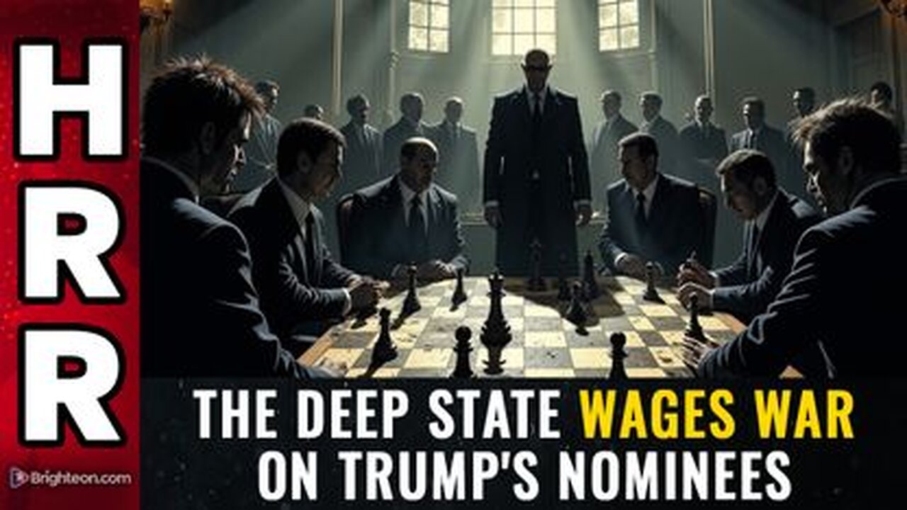 The deep state WAGES WAR on Trump's nominees