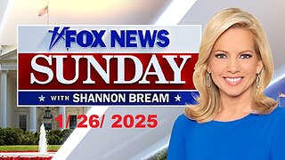 FOX News Sunday With Shannon Bream (Full Episode) | January 26, 2025