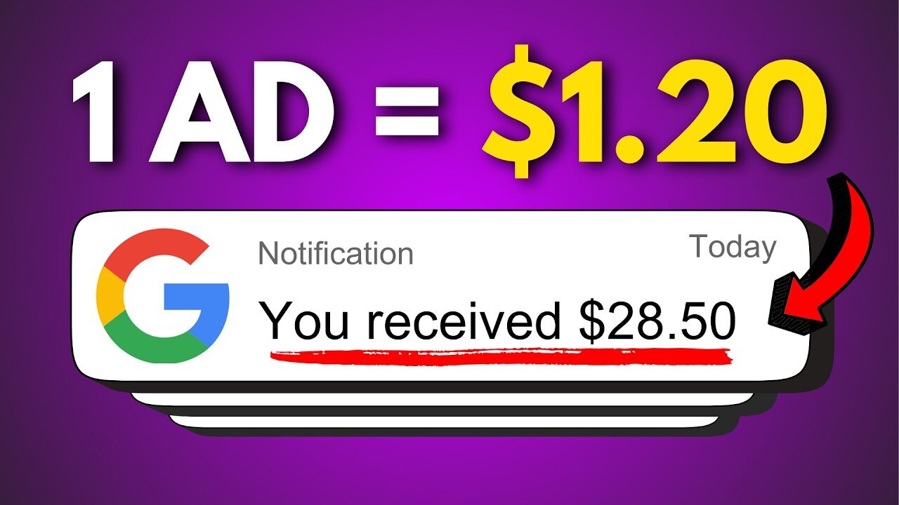 Earn $1.20 PER Google AD Watched