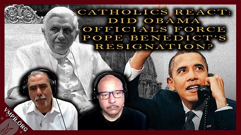 Did Obama officials force Pope Benedict’s resignation?