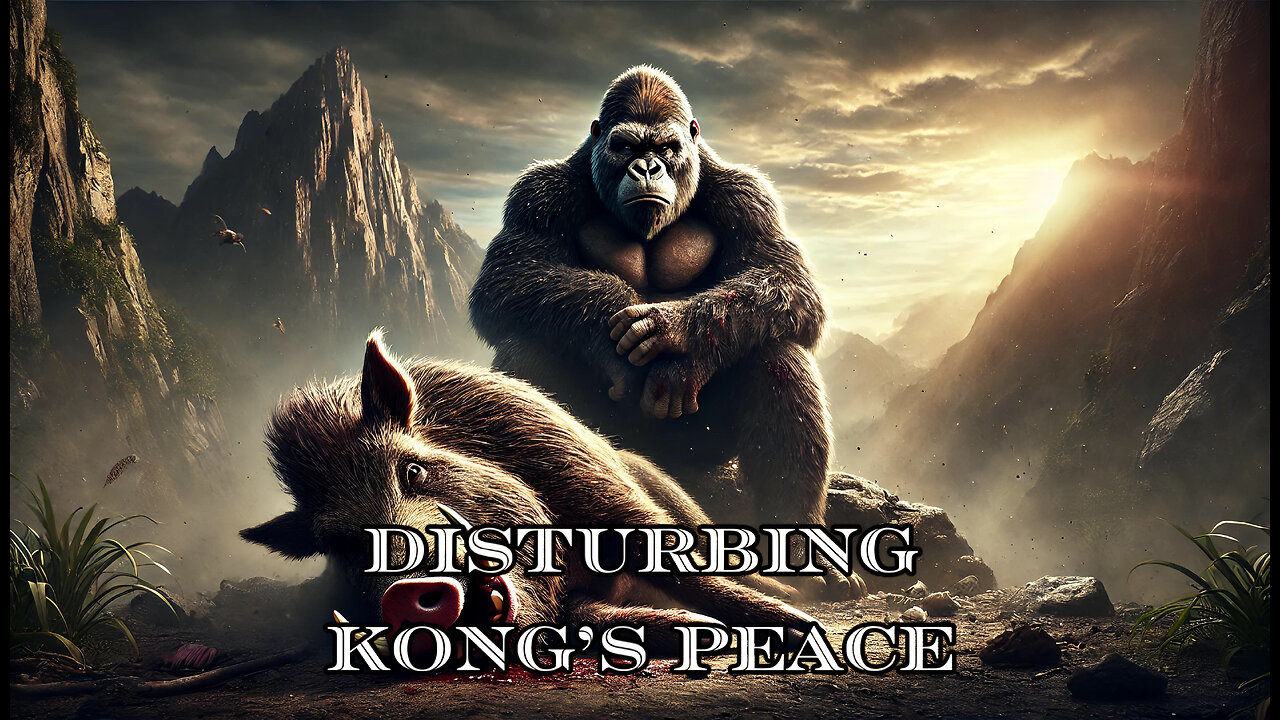 Disturbing Kong's Peace