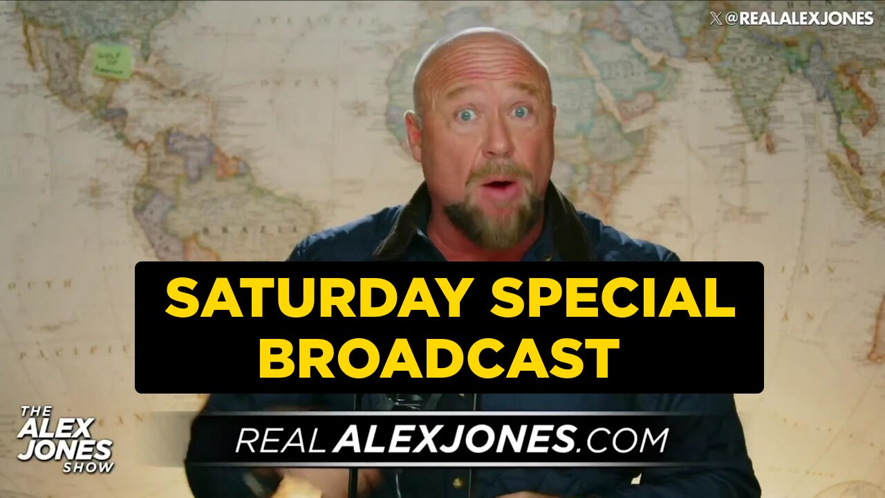 SATURDAY SPECIAL BROADCAST: ALEX JONES - GLOBALISTS ARE DESPERATELY TRYING TO ESCALATE WAR!