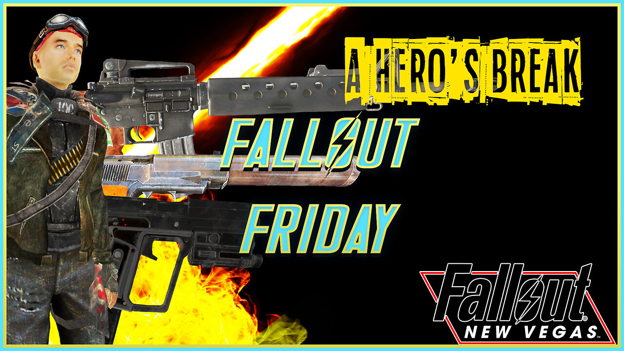 A Hero's Break - Fallout Friday (Fallout New Vegas Mods)