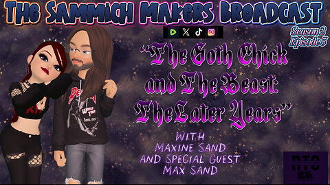 Sammich Makers Broadcast "The Goth Chick and The Best: The Later Years" S2E5