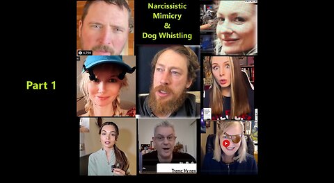 Narcissistic Mimicry & Dog Whistling (2019 - 2025) Part 1 Of 2