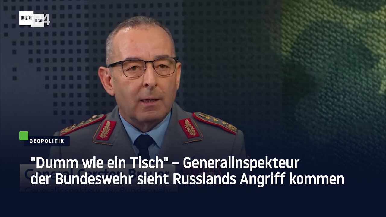 "Dumm wie ein Tisch" – Generalinspekteur der Bundeswehr sieht Russlands Angriff kommen