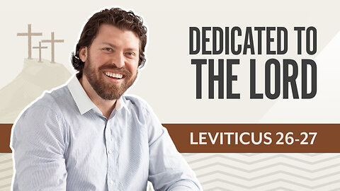 Bible Discovery, Leviticus 26-27 | Dedicated to the LORD – February 11, 2025