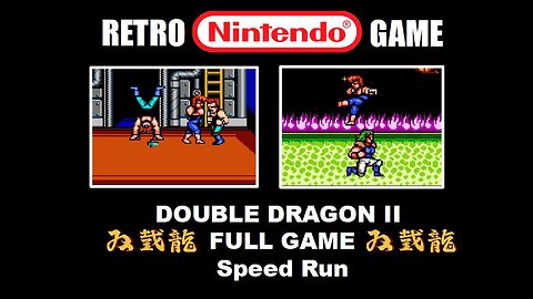 Double Dragon 2 (NES Nintendo): Full Game Complete Speed Run on Supreme Master Difficulty