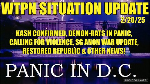 WTPN SIT/UP: KASH confirmed, Demon-rats call for violence, SG Anon war update & more.