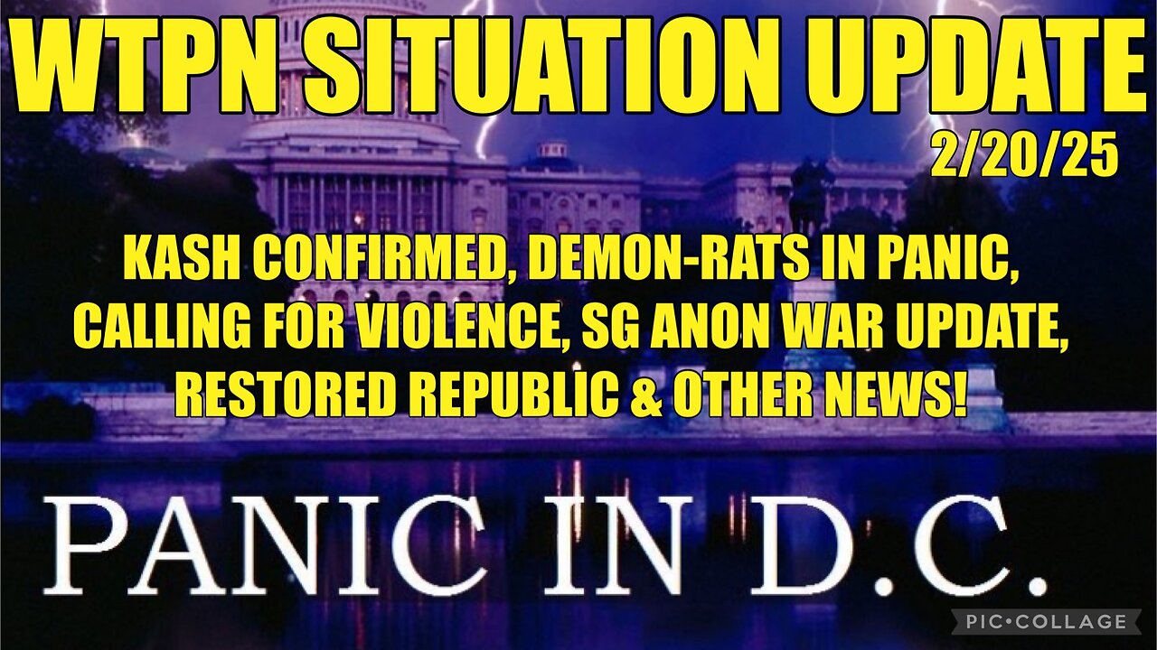 WTPN SIT/UP: KASH confirmed, Demon-rats call for violence, SG Anon war update & more.