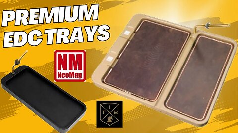 Premium EDC Trays from NeoMag