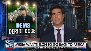 Watters: Democrats Want To Deport Musk and Keep MS-13