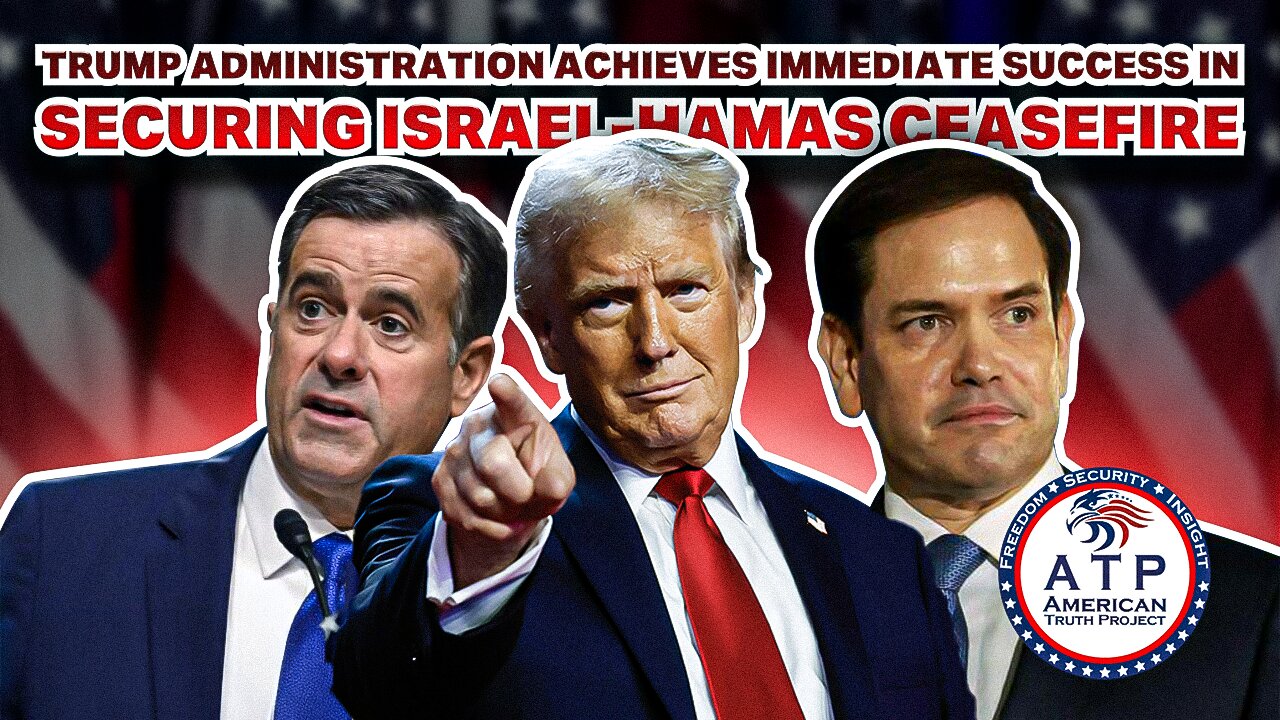 TRUMP ADMINISTRATION ACHIEVES IMMEDIATE SUCCESS IN SECURING ISRAEL-HAMAS CEASEFIRE