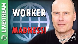 Worker Madness!