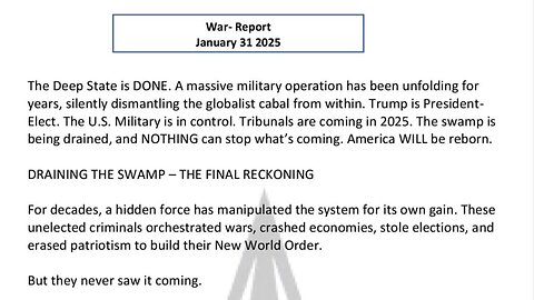 WAR REPORT - JANUARY 31 2025 - THE DEEP STATE IS DONE