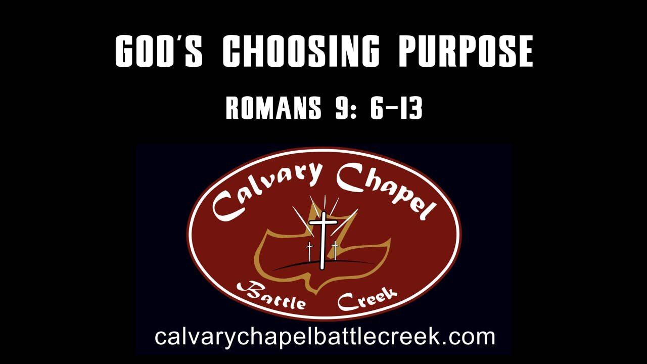 February 9, 2025 - God's Choosing Purpose