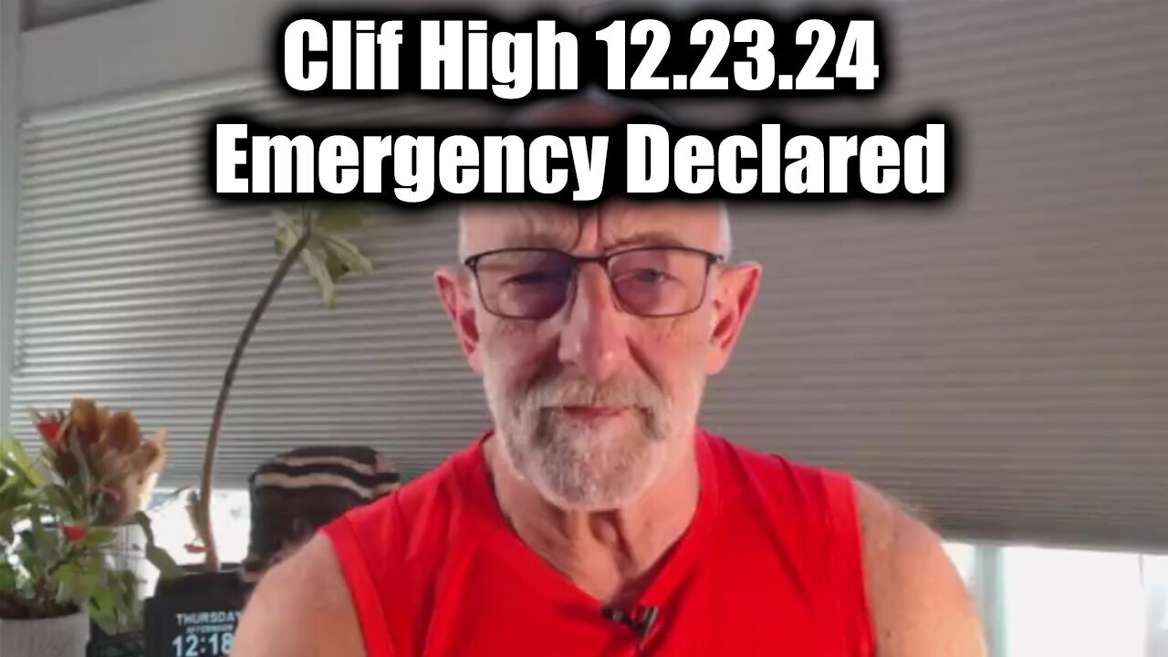 Clif High Emergency Declared 12.24.24 - The Biggest Disclosure Yet