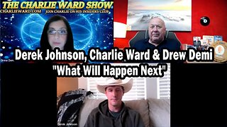 Derek Johnson, Charlie Ward & Drew Demi HUGE Intel Mar 9: "What Will Happen Next"