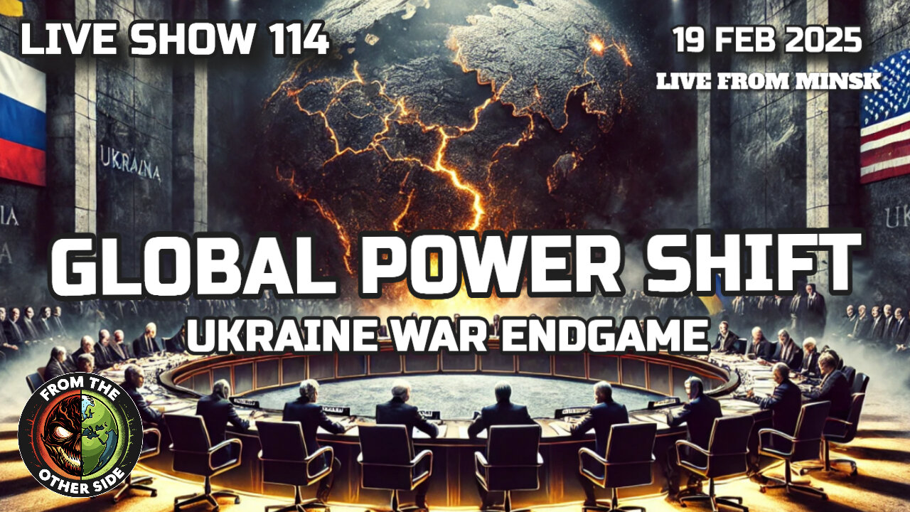 LIVE SHOW 114: GLOBAL POWER SHIFT - UKRAINE WAR ENDGAME