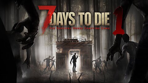 7 Days to Die [Alfa 17] Gameplay 01 Noob Trying to Survive