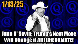 Juan O Savin - Trump's Next Move Will Change it All! CHECKMATE!