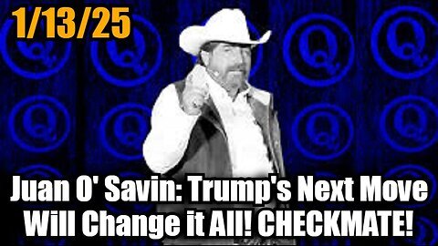 Juan O Savin - Trump's Next Move Will Change it All! CHECKMATE!