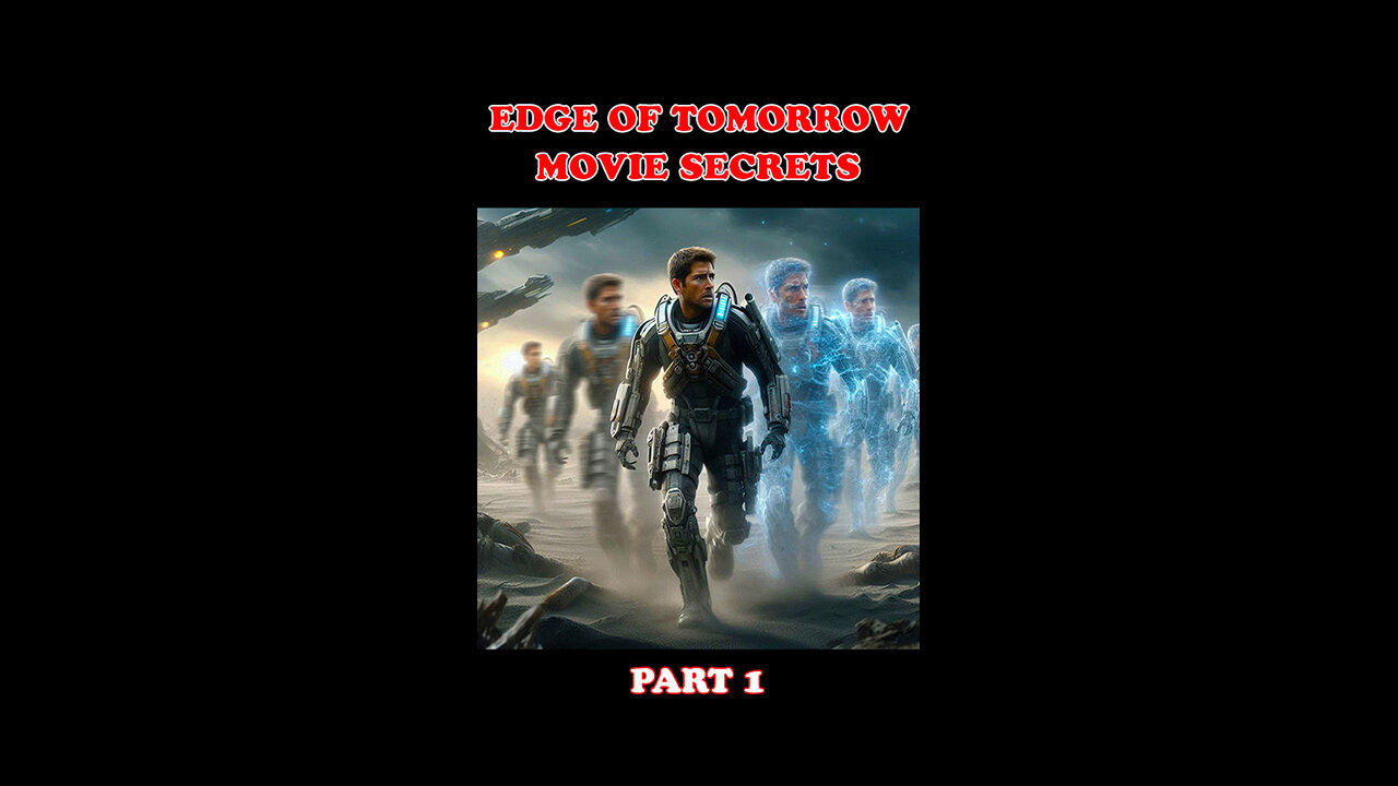 Did You Miss These "Edge of Tomorrow (2014)" Movie Secrets? (Part 1)