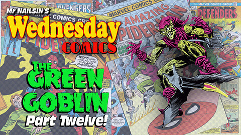 Mr Nailsin's Wednesday Comics: Green Goblin Part Twelve