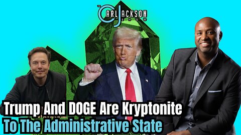 Trump And DOGE Are Kryptonite To The Administrative State