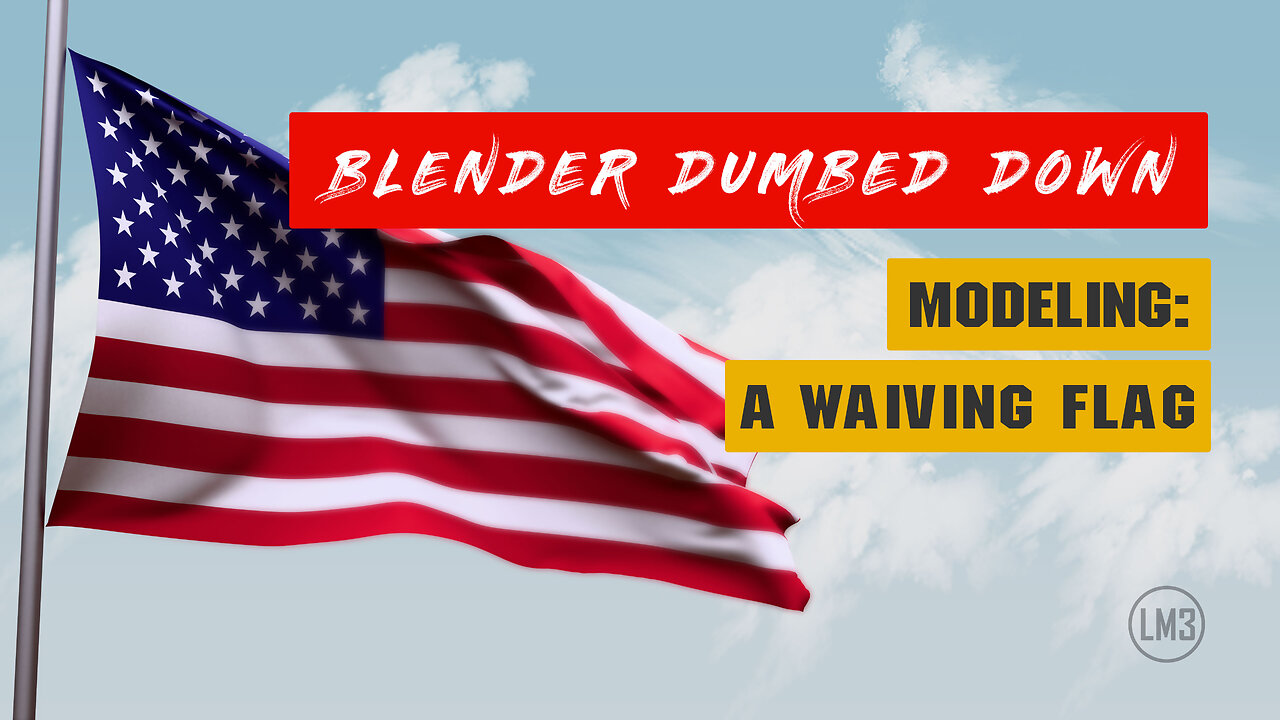 Blender Dumbed Down: Creating a Waiving Flag